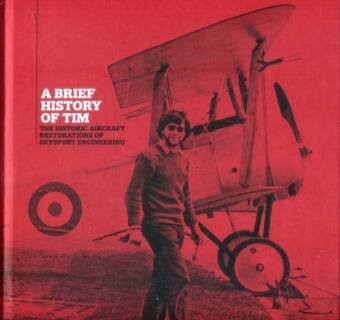 A Brief History Of Tim - The Historic Aircraft Restorations Of Skysport Engineering