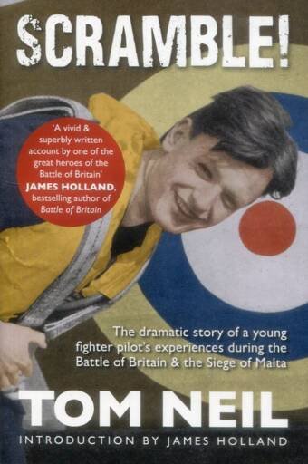 Scramble! - The Dramatic Story Of A Young Fighter Pilot's Experiences During The Battle Of Britain And The Siege Of Malta