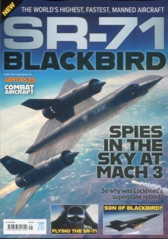 SR-71 Blackbird - The World's Highest, Fastest, Manned Aircraft