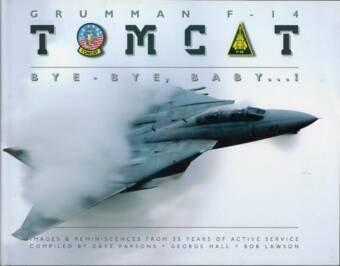 Grumman F-14 Tomcat - Bye-Bye, Baby...!