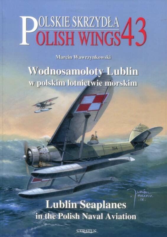 Lublin Seaplanes In The Polish Naval Aviation - Stratus Polish Wings 43