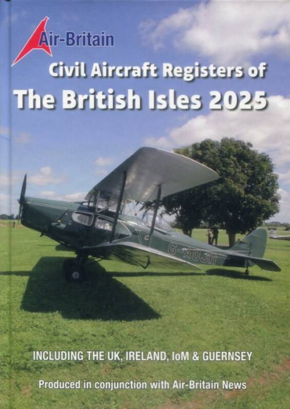 Civil Aircraft Registers Of The British Isles 2025 Including The UK, Ireland, IoM & Guernsey