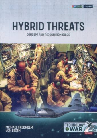 Technology @ War No 5 - Hybrid Threats - Concept And Recognition Guide