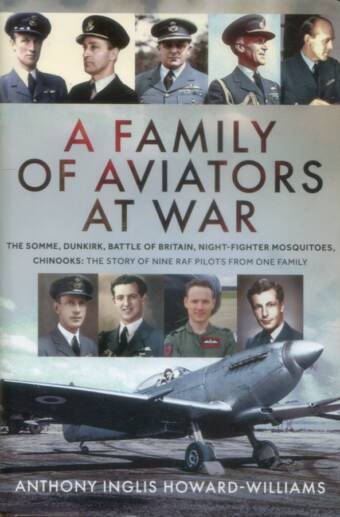 A Family Of Aviators At War - The Story Of Nine RAF Pilots From One Family