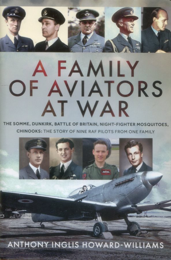 A Family Of Aviators At War - The Story Of Nine RAF Pilots From One Family
