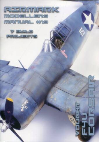 Airmark Modellers Manual #19 - Vought F4U Corsair