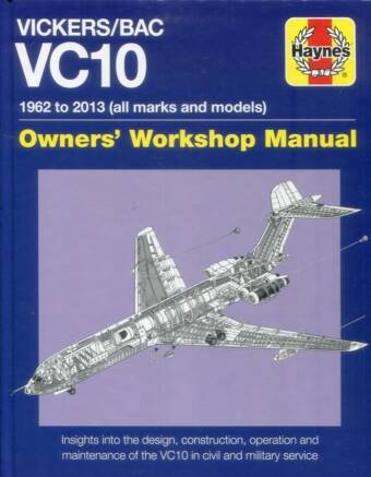 Vickers/BAC VC-10 - Owners' Workshop Manual - 1962 To 2013 (All Marks And Models)