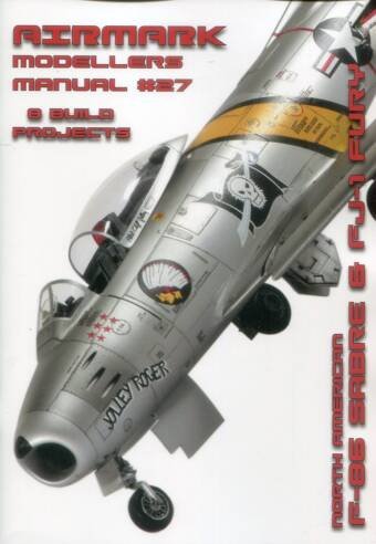 Airmark Modellers Manual #27 - North American F-86 Sabre & FJ-1 Fury