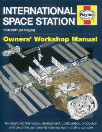 International Space Station - Owners' Workshop Manual - 1998-2011 (All Stages)