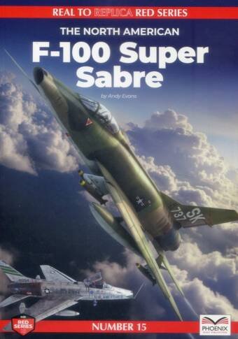 The North American F-100 Super Sabre - Real To Replica Red Series # 15