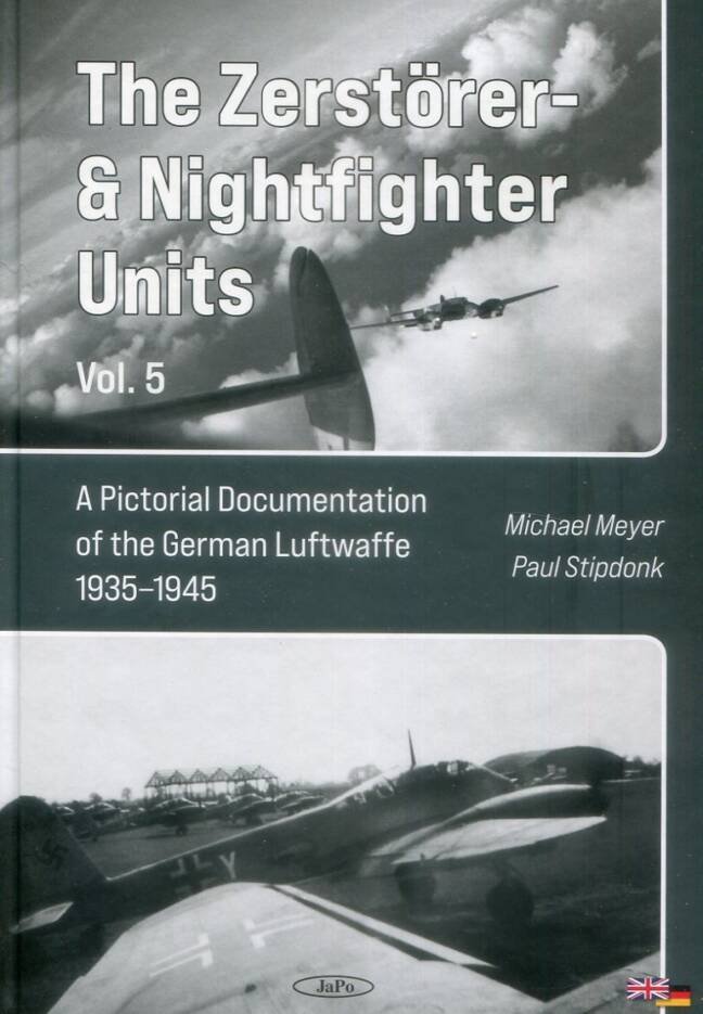 The Zerstorer & Nightfighter Units Volume 5 – A Pictorial