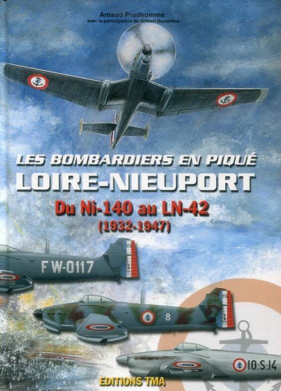Les Bombardiers En Pique Loire-Nieuport Du Ni-140 Au LN-42 (1932-1947)
