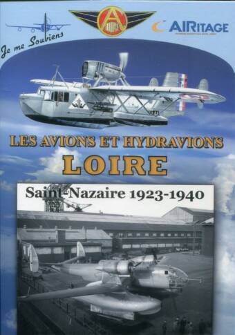 Les Avions Et Hydravions Loire - Saint-Nazaire 1923-1940