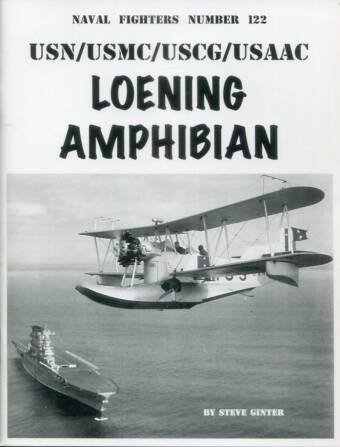 USN/USMC/USCG/USAAC Loening Amphibian - Ginter Naval Fighters Number 122