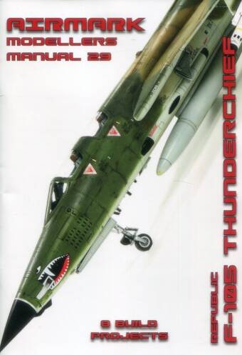 Airmark Modellers Manual #29 - Republic F-105 Thunderchief
