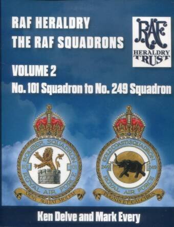 RAF Heraldry - The RAF Squadrons Volume 2 - No. 101 Squadron to No. 249 Squadron (Softback)