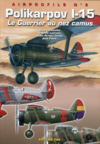 Polikarpov I-15 - Le Guerrier Au Nez Camus