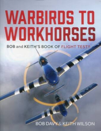 Warbirds To Workhorses - Bob & Keith's Book Of Flight Tests
