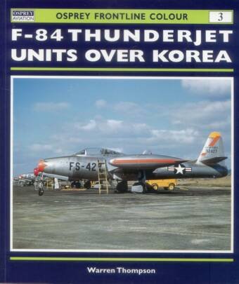 F-84 Thunderjet Units Over Korea - Osprey Aviation - Frontline Colour #3