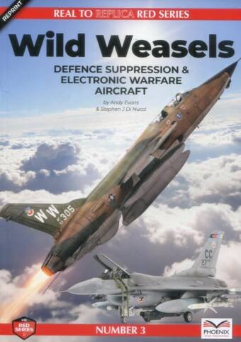 Real To Replica Red Series Number 3 - Wild Weasels - Defence Suppression & Electronic Warfare Aircraft (Reprint)