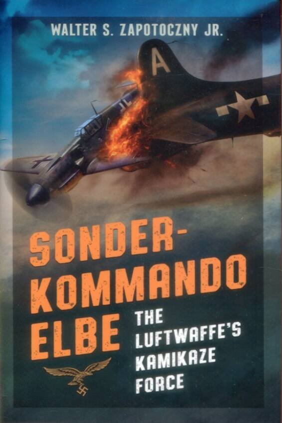 Sonderkommando Elbe - The Luftwaffe's Kamikaze Force