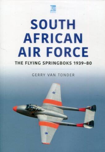 South African Air Force - The Flying Springboks 1939-80 - Key Air Force Series Volume 13