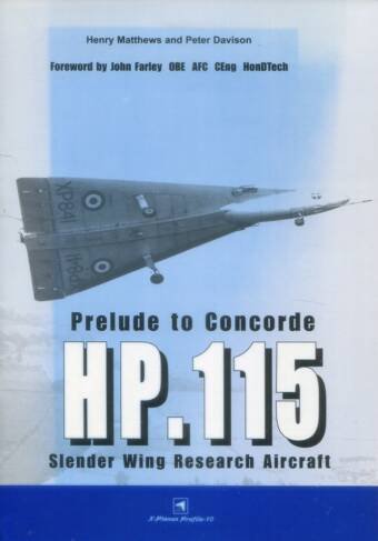 Prelude To Concorde - HP.115 - Slender Wing Research Aircraft - HPM X-Planes Profile 10