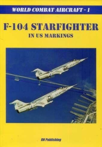F-104 Starfighter In US Markings - World Combat Aircraft - 1