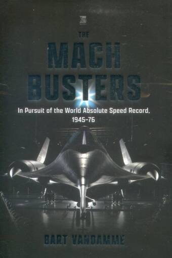 The Mach Busters - In Pursuit Of The World Absolute Speed Record 1945-76