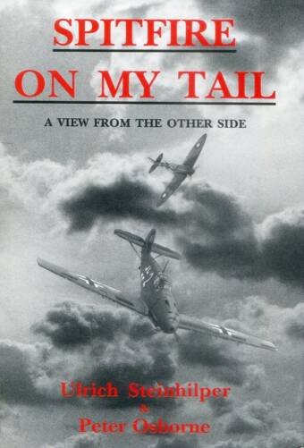 Spitfire On My Tail - A View From The Other Side (Signed)
