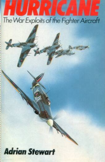 Hurricane - The War Exploits Of The Fighter Aircraft (Signed)