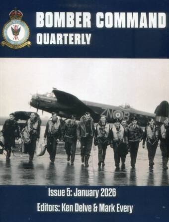 Bomber Command Quarterly - Issue 5 - January 2026