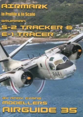 Airmark Modellers Airguide #35 - Grumman S-2 Tracker & E-1 Tracer