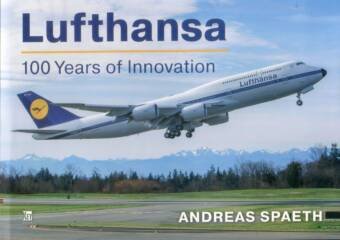 Lufthansa - 100 Years Of Innovation - Key Books - Airlines Series Vol 27