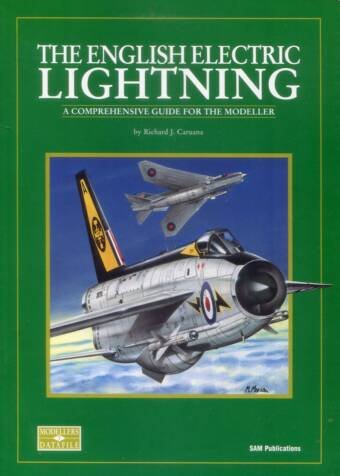 Modellers Datafile No. 7 - The English Electric Lightning - A Comprehensive Guide For The Modeller