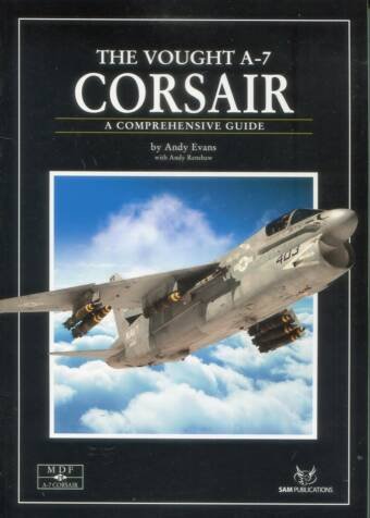 Modellers Datafile No. 28 - The Vought A-7 Corsair - A Comprehensive Guide