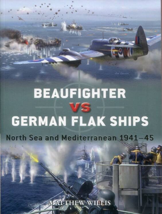 Beaufighter vs German Flak Ships - North Sea And Mediterranean 1941-45 - Osprey Duel 151
