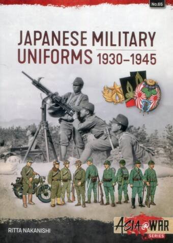 Asia @ War 65 - Japanese Military Uniforms 1930-1945