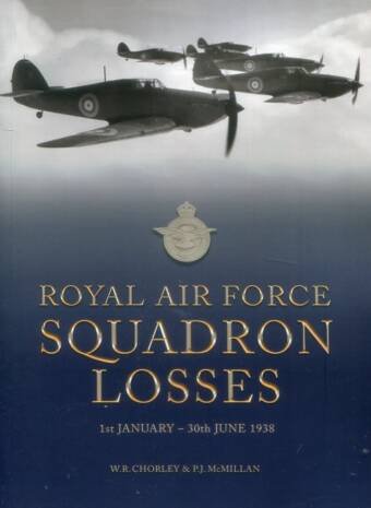 Royal Air Force Squadron Losses - 1st January - 30th June 1938