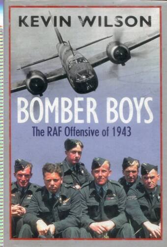 Bomber Boys - The RAF Offensive Of 1943 (Signed)