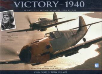 Victory 1940 - The Battle Of Britain As Never Seen Before (Signed)
