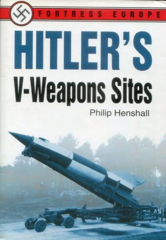 Hitler's V-Weapons Sites (Signed)