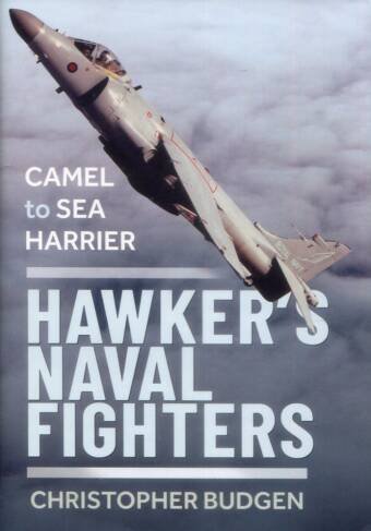 Hawker's Naval Fighters - Camel To Sea Harrier