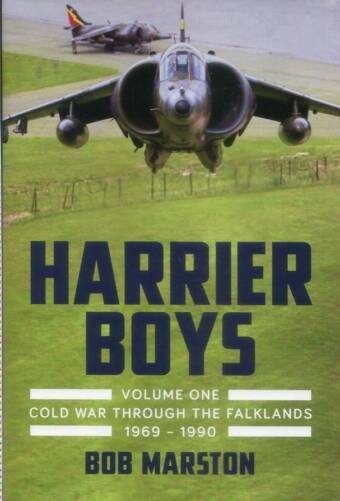 Harrier Boys Volume One - Cold War Through The Falklands 1969-1990 (Signed)