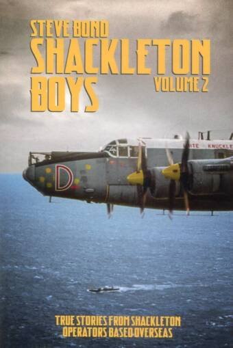 Shackleton Boys Volume 2 - True Stories From Shackleton Operators Based Overseas (Signed)