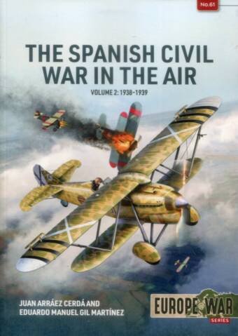Europe @ War 59 - The Spanish Civil War Volume 2 1938-1939