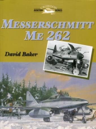 Messerschmitt Me 262 - Crowood Aviation Series
