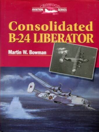Consolidated B-24 Liberator - Crowood Aviation Series