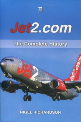 Jet2.Com - The Complete History - Key Books Airlines Series Volume 26