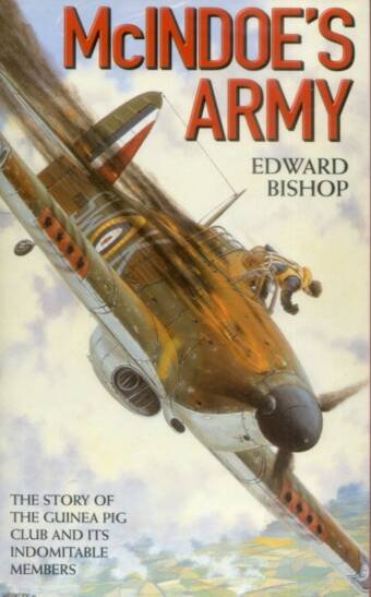 McIndoe's Army - The Story Of The Guinea Pig Club And Its Indomitable Members (Signed)